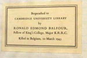 The bookplate pasted into the front of all the books bequeathed by Ronald Edmond Balfour to the Library records events of similar historical import, although on a personal rather geopolitical scale.