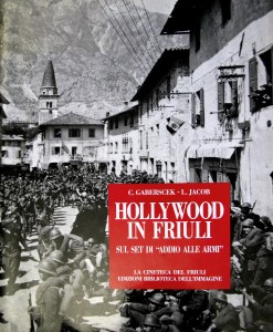 Hollywood in Friuli : sul set di Addio alle armi (CCA.56.314)